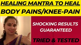 Get rid of Knee-pains, Body pains, Joint pains | healing all organs | inner journey with lakshmmi