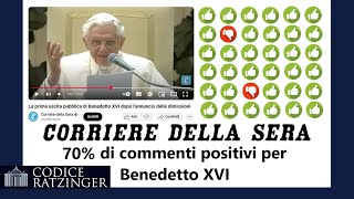 Corriere: già DUE ANNI FA il vero papa Benedetto XVI riscuoteva il 70% di commenti positivi