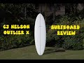 2024 CJ Nelson Outlier X Surfboard Review