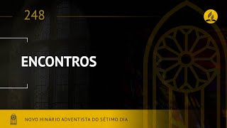 Novo Hinário Adventista • Hino 248 • Encontros • (Lyrics)