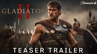 Gladiator 2 (2024) | First Trailer | Pedro Pascal | Paul Mescal | Denzel Washington | Paramount +
