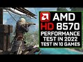 AMD HD 8570 Gaming In 2022 ~ Test In 10 Games