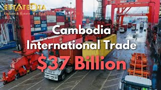 Cambodia’s international trade surges to $37 billion In January-August