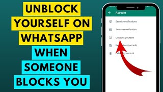 How to Unblock Yourself on WhatsApp in 2023 if Someone Blocked You?
