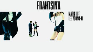 (Vietsub) MARK (NCT) - 'Fraktsiya (feat. Lee Young Ji)'