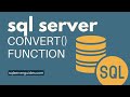 SQL Server CONVERT Function | CONVERT Function in SQL Server | SQL Server CONVERT Function Tutorial