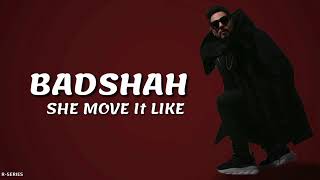 She Move It Like (Lyrics) - Badshah | Warina Hussain