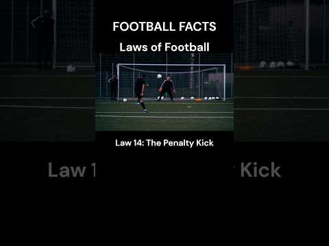 UNVEILING THE 17 LAWS OF FOOTBALL, Law 14:The Penalty Kick #shorts # ...