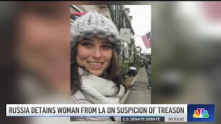 LA woman detained in Russia on suspicion of treason