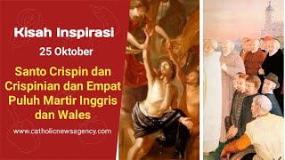 Kisah Inspirasi ImanIISanto Crispin \u0026 Crispinian dan 40 Martir Inggris dan Wales #kisahinspirasi