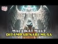 Urusan Apa Nabi Musa Menampar Malaikat Maut Sampai Rusak Matanya? #nabimusa