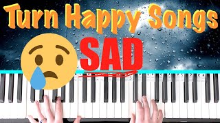 How to make a happy song sound SAD [Piano Lesson]