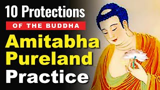 Buddha's 10 Protections from Dangers, Amitabha Pureland Practice and Amituofo 南無阿彌陀佛 Chanting