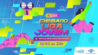 2ª Edição Desafio Liga Jovem - abertura das inscrições