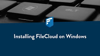 FileCloud | Windows Installation