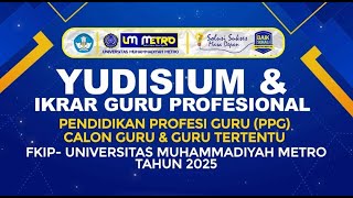 🔴[LIVE]  YUDISIUM DAN IKRAR GURU PROEFESIAL MAHASISWA PPG GURU DAN GURU TERTENTU