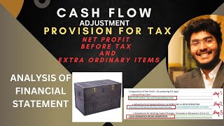 PROVISION FOR TAX CASH FLOW CLASS XII CBSE ICSE || NET PROFIT BEFORE TAX AND EXTRA ORDINARY ITEMS