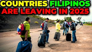 15 Countries FILIPINOS Are LEAVING in 2025  GET OUT NOW!!!