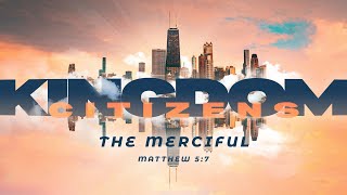 The Merciful (Matthew 5:7) (Sermon)