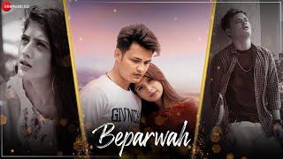 Beparwah - Official Music Video | Arishfa Khan | Sagar Unagar | Yasser Desai | Sanjay Pathak
