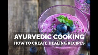 Introduction to Ayurvedic Cooking - Live Webinar Recording
