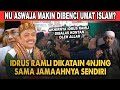 NU Aswaja Dibubarkan Saja? Kyai Idrus Ramli Makin Dibenci & Dicaci Maki Sama Jamaah Sendiri