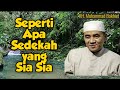 Seperti Apa Sedekah yang Sia Sia || Tuan Guru Bakhiet || Studio Guru