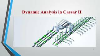Introduction Dynamic Analysis in Caesar II || Piping Engineering