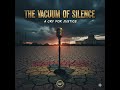 The Vacuum of Silence