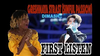 FIRST TIME HEARING Dimash - Greshnaya strast (Sinful passion) by A'Studio | REACTION