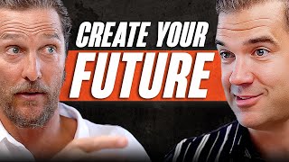 The Hard Reality Of Attracting Your Ideal Future | Matthew McConaughey