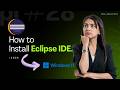 How to Install Eclipse IDE on Windows 11 (Step by Step Complete Guide)