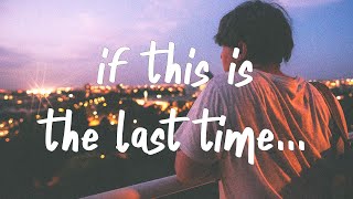 LANY - if this is the last time (Lyrics)