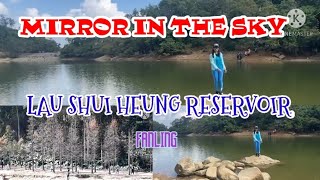 LAU SHUI HUENG RESERVOIR /MIRROR IN THE SKY/HOW TO GET THERE/EASY HIKE