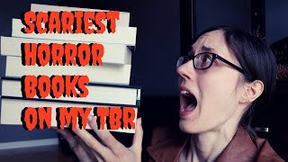 SCARIEST HORROR BOOKS ON MY TBR | October TBR #scarybooks #horrorbooks