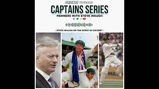 Steve Waugh on the Spirit of Cricket.