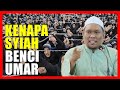 Kenapa Syiah Benci Pada Saidina Umar Al Khattab - Ustaz Auni Mohamed