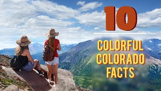 10 Colorful Colorado Facts