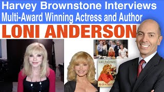 Harvey Brownstone Interviews Multi-Award Winning Actress and Author, Loni Anderson