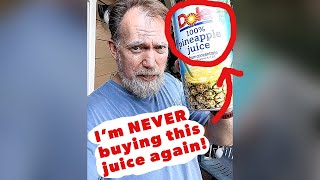 I'm never buying this Dole Juice again!