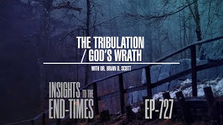 EP-727: The Tribulation / God’s Wrath — satan and his evil forces