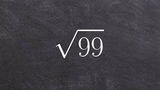 Simplifying the Square Root of a Number, Root(99)