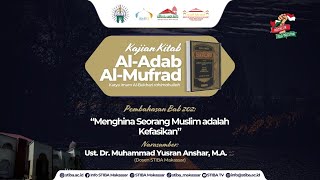 KAJIAN HADIS | Bab 202 “Menghina Seorang Muslim adalah Kefasikan\