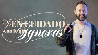 Ten cuidado con lo que ignoras I Juan David arango