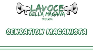 La Voce Della Magana l SENSATION MAGANISTA  - L'ESTASI ETERNA l