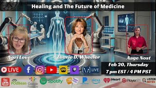 Healing and The Future of Medicine with Laurie D. Wheeler