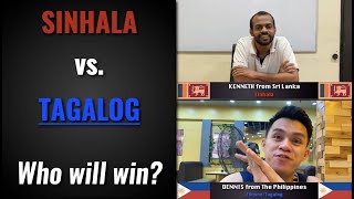 Sinhala vs. Tagalog: Who Will Win?