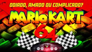 Odiado, Amado ou Complicado? O Lendário MARIO KART 64! 😲