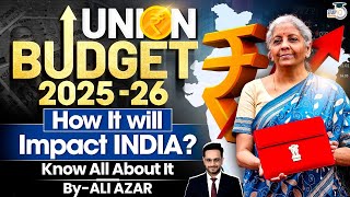 Union Budget 2025-26: How It Will Shape India's Future | Skills By StudyIQ