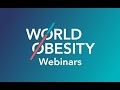 World Obesity Live - People at the Centre: Obesity, COVID-19 & the Patient Perspective